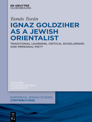 cover image of Ignaz Goldziher as a Jewish Orientalist
